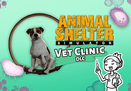 Animal Shelter - Vet Clinic DLC بي سي ستيم كود رقمي