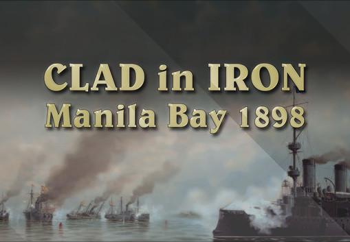 Clad In Iron - Manila Bay 1898 DLC ستيم كود رقمي