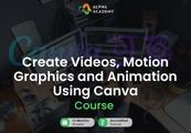 Create Videos, Motion Graphics And Animation Using Canva Alpha Academy كود