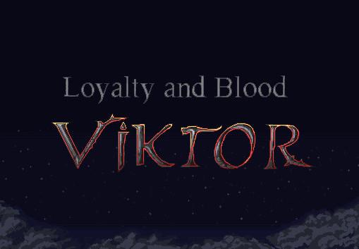 Loyalty And Blood: Viktor Origins ستيم كود رقمي