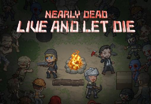 Nearly Dead: Live And Let Die ستيم كود رقمي