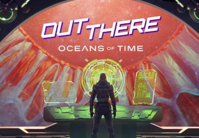 Out There: Oceans Of Time ستيم كود رقمي