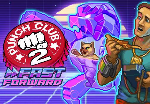 Punch Club 2: Fast Forward بي سي ستيم كود رقمي