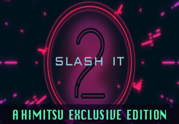 Slash It 2 - A Himitsu Exclusive اصدار DLC ستيم كود رقمي