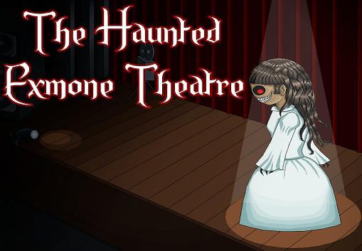 The Haunted Exmone Theatre ستيم كود رقمي