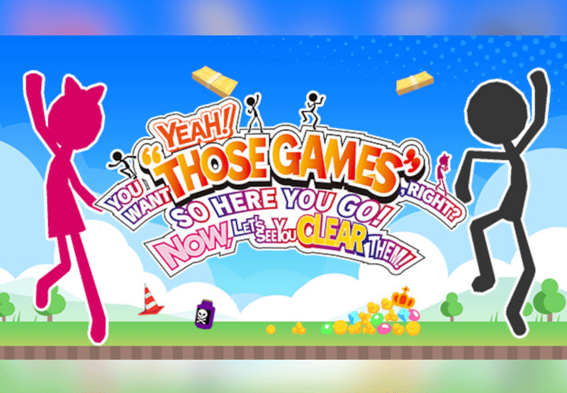 YEAH! YOU WANT "THOSE GAMES," RIGHT? SO HERE YOU GO! NOW, LET'S SEE YOU CLEAR THEM! بي سي ستيم كود رقمي