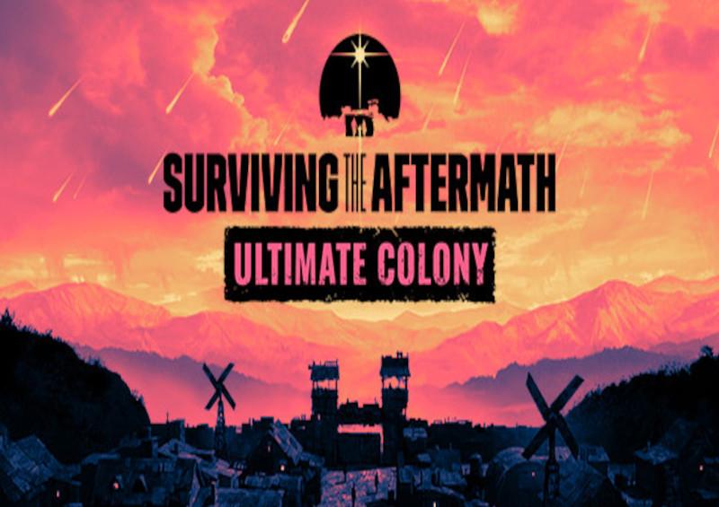 Surviving The Aftermath - اولتمت Colony اصدار ستيم كود رقمي