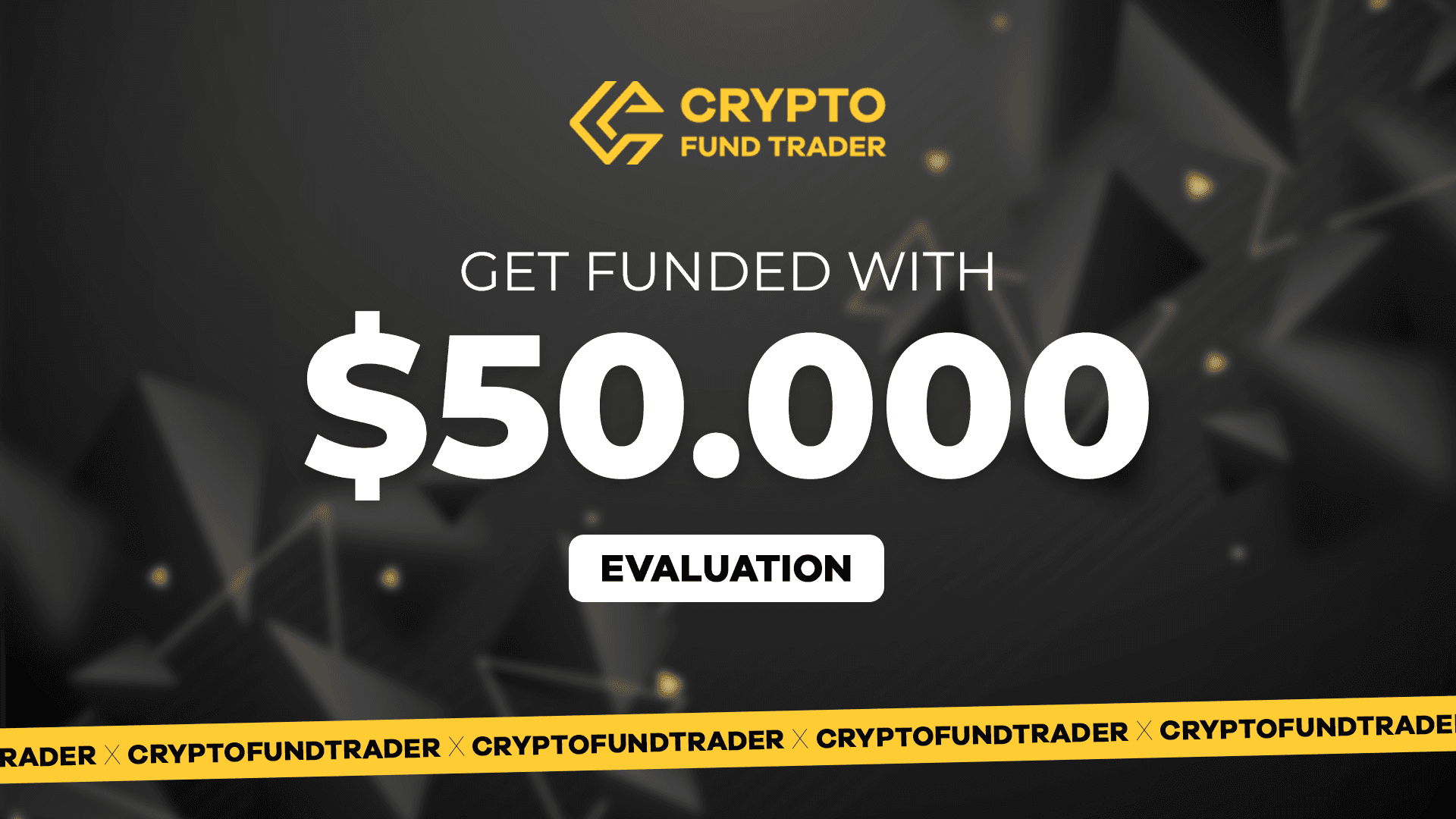 Crypto Fund Trader - $50.000 Evaluation Voucher