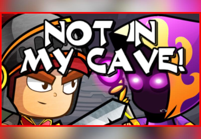 Not In My Cave ستيم كود رقمي