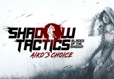 Shadow Tactics: Blades Of The Shogun - Aiko'S Choice رابط هديه ستيم